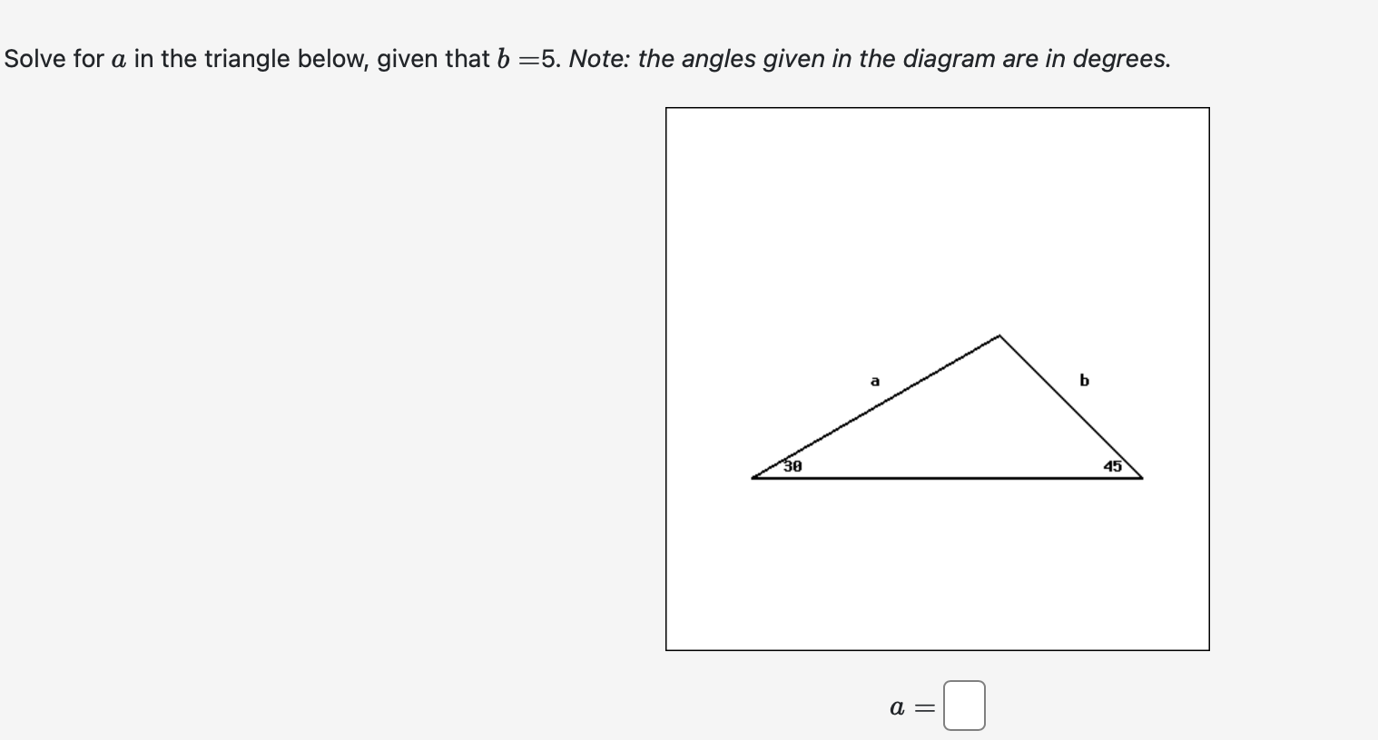 Solved Solve For A In The Triangle Below, Given That B=5. | Chegg.com