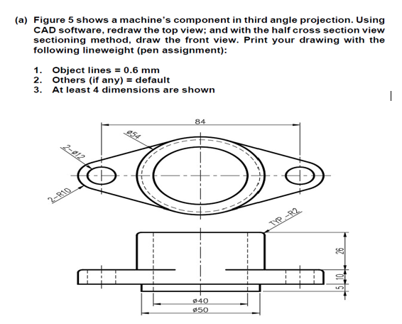 Solved (a) Figure 5 shows a machine's component in third | Chegg.com
