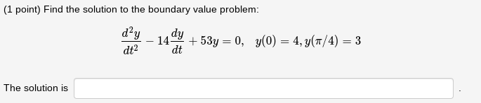 Solved (1 point) Find the solution to the boundary value | Chegg.com