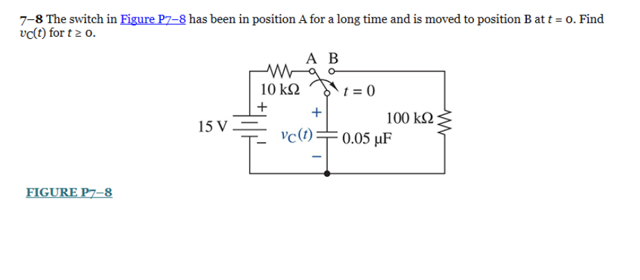 Solved 7 8 The Switch In Figure P7 8 Has Been In Position Chegg Com