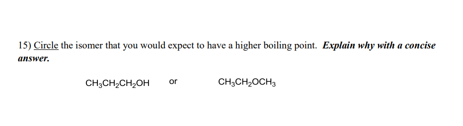 Solved 15) Circle the isomer that you would expect to have a | Chegg.com