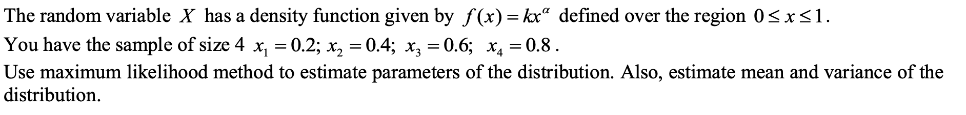 Solved The random variable X has a density function given by | Chegg.com