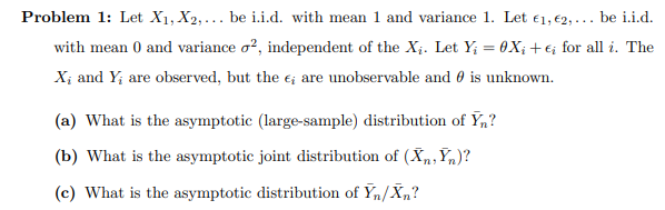 Solved Problem 1: Let X1, X2,... be i.i.d. with mean 1 and | Chegg.com