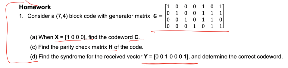 Solved Homework 1. Consider a (7,4) block code with | Chegg.com