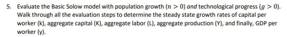 Solved 5. Evaluate the Basic Solow model with population | Chegg.com