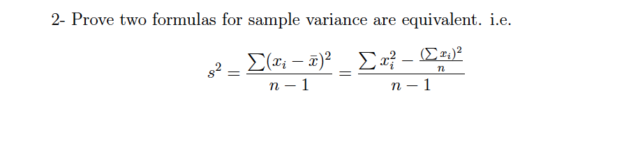 Solved 2- Prove two formulas for sample variance are | Chegg.com