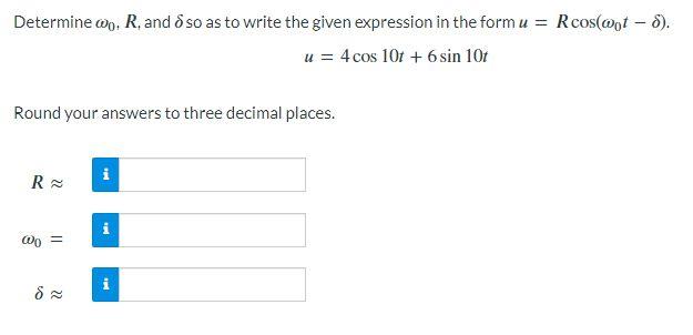Solved Determine ω0,R, and δ so as to write the given | Chegg.com