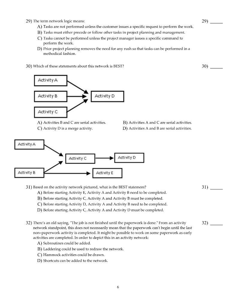 Solved 29) 29) The term network logic means A) Tasks are