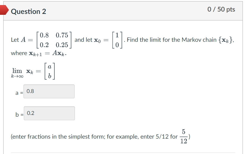 Solved Let A=[0.80.20.750.25] and let x0=[10]. Find the | Chegg.com