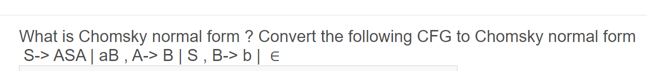Solved What Is Chomsky Normal Form Convert The Following Chegg
