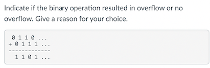 Solved Indicate if the binary operation resulted in overflow | Chegg.com
