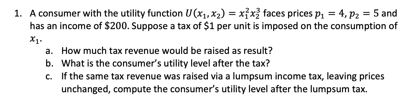 Solved 1. A consumer with the utility function | Chegg.com