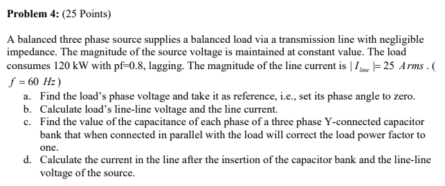 Solved Problem 4: (25 Points) A balanced three phase source | Chegg.com
