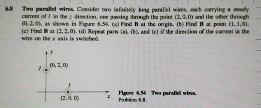 Solved 6.8 Two parallel wires. Consider two infinitely long | Chegg.com