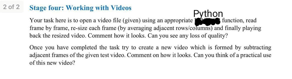 Solved 2 of 2 Stage four: Working with Videos Python Your | Chegg.com