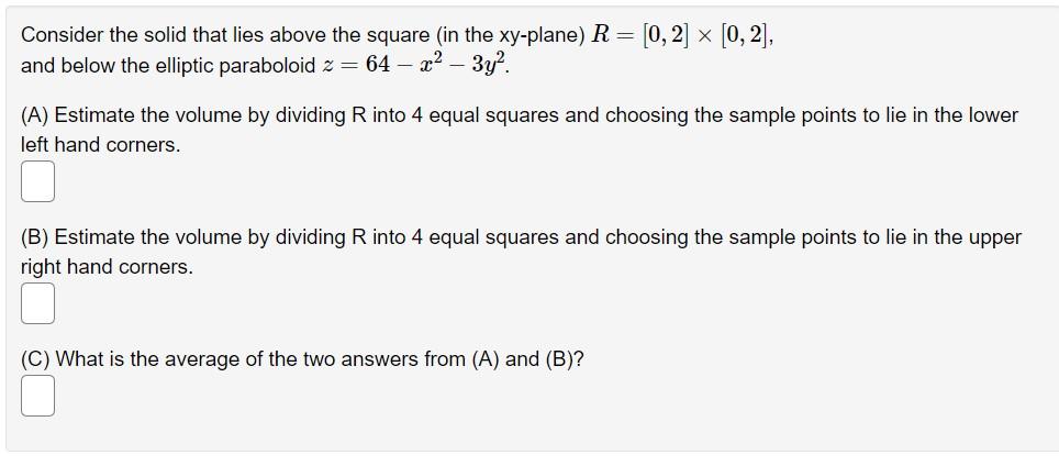 Solved Consider the solid that lies above the square (in the | Chegg.com