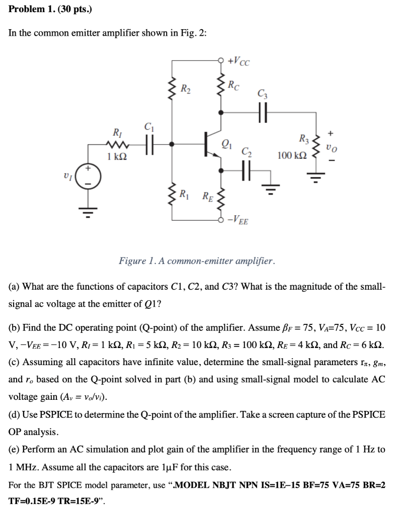 Solved Problem 1. (30 pts.) In the common emitter amplifier | Chegg.com