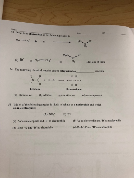 Solved Name; 53 What Is An Electrophile In The Following | Chegg.com