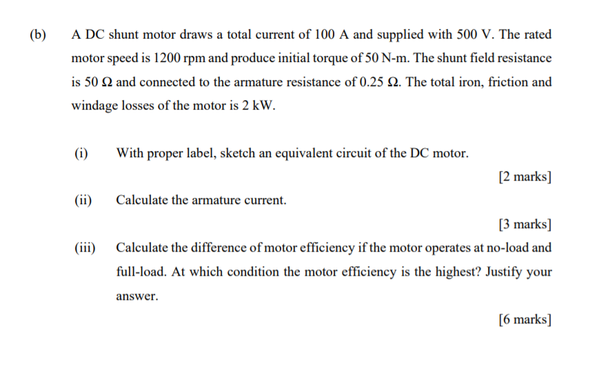 Solved (b) A DC Shunt Motor Draws A Total Current Of 100 A | Chegg.com