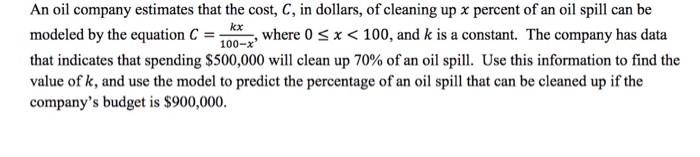 Solved An oil company estimates that the cost, C, in | Chegg.com