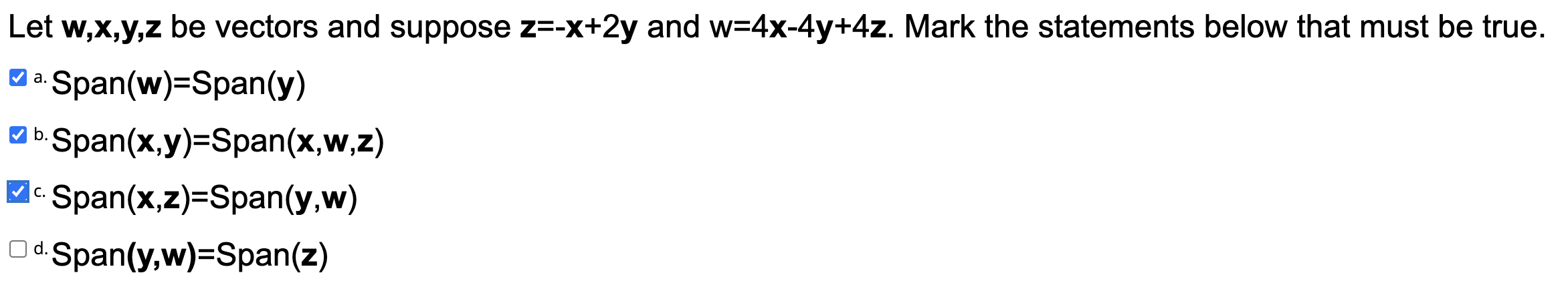 Solved Let w,x,y,z ﻿be vectors and suppose z=-x+2y ﻿and | Chegg.com