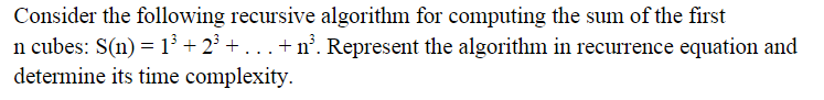 Solved Consider the following recursive algorithm for | Chegg.com