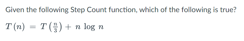 Solved Given the following Step Count function, which of the | Chegg.com