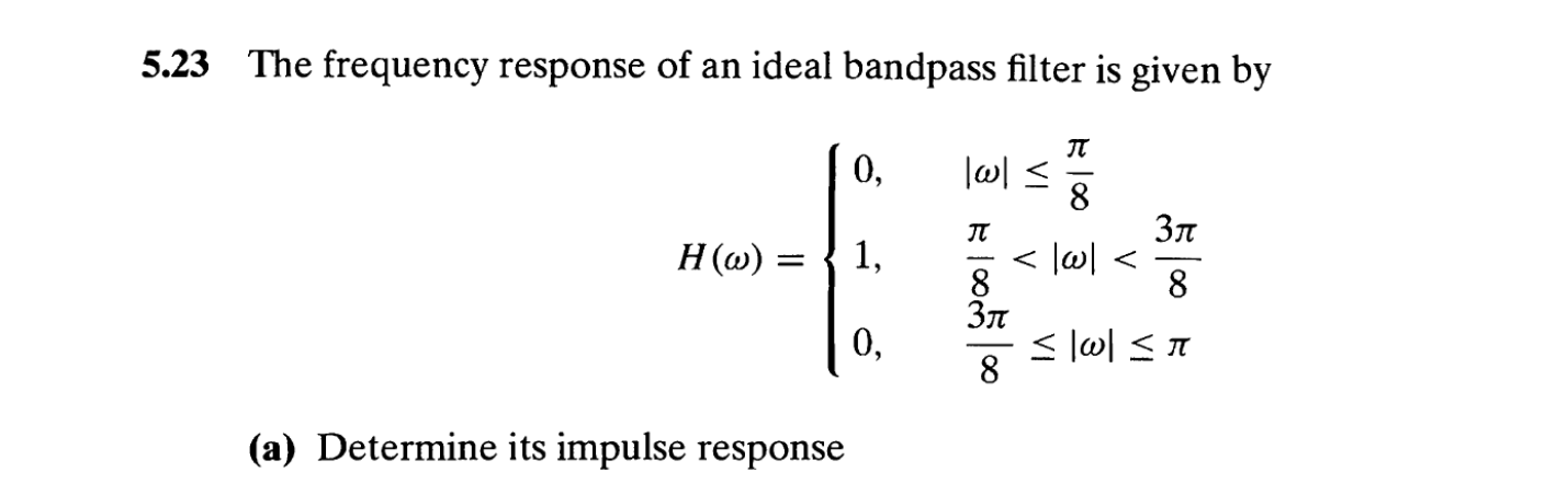 Solved 23 The frequency response of an ideal bandpass filter | Chegg.com