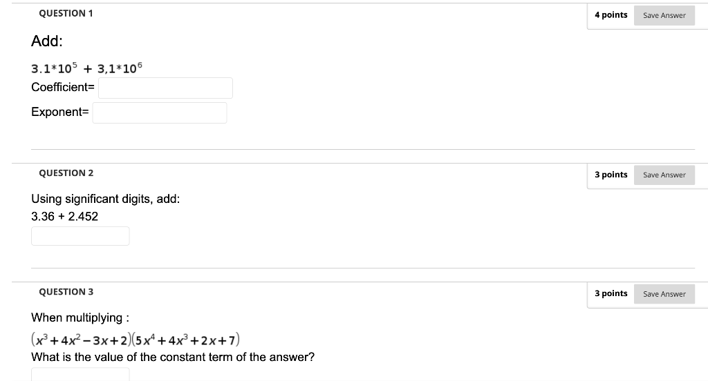 Solved QUESTION 1 4 points Save Answer Add: 3.1*105 + | Chegg.com