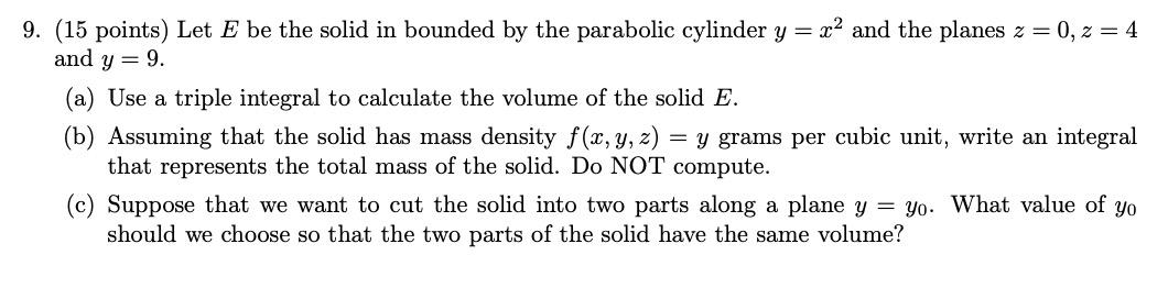 Solved 9. (15 points) Let E be the solid in bounded by the | Chegg.com