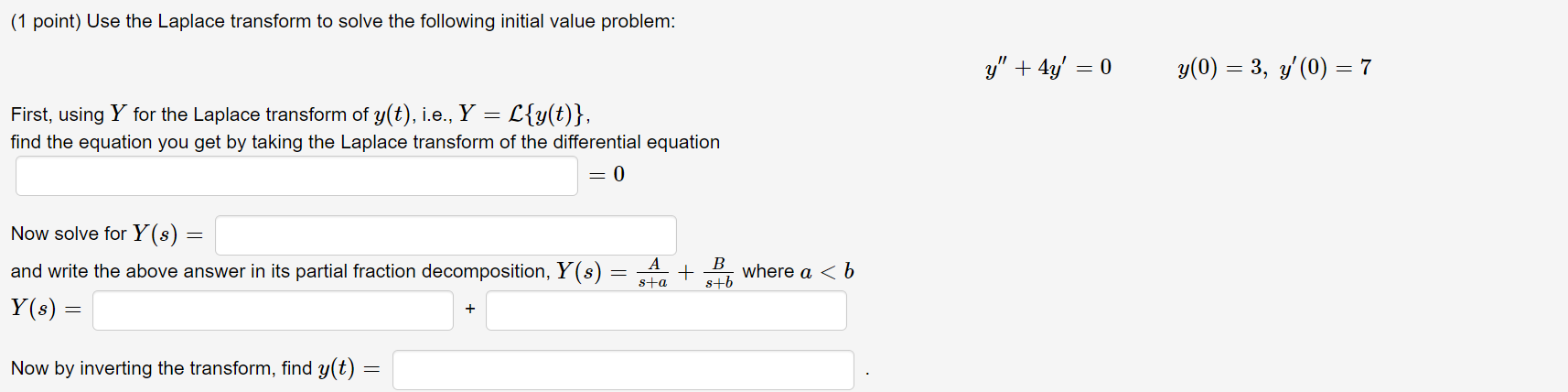 Solved (1 point) Use the Laplace transform to solve the | Chegg.com