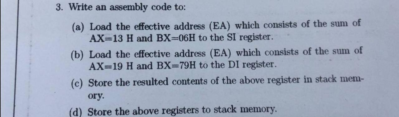 3. Write an assembly code to: (a) Load the effective | Chegg.com