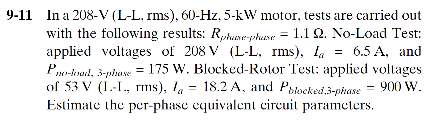 Solved 11 In a 208-V (L-L, rms), 60-Hz, 5-kW motor, tests | Chegg.com