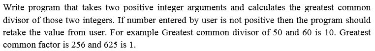 Solved Write program that takes two positive integer | Chegg.com