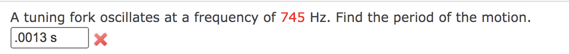 Solved A tuning fork oscillates at a frequency of 745 Hz. | Chegg.com