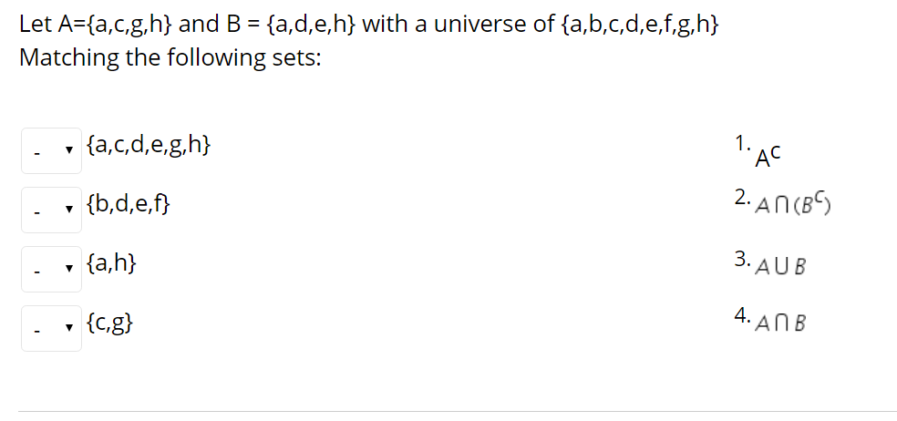 Solved Let A={a,c,g, h} and B = {a,d,e,h} with a universe of | Chegg.com