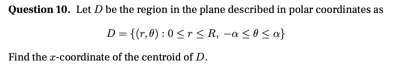 Solved Question 10. Let D be the region in the plane | Chegg.com