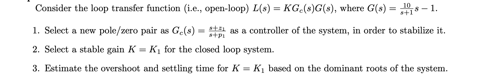 Solved Consider the loop transfer function (i.e., open-loop) | Chegg.com