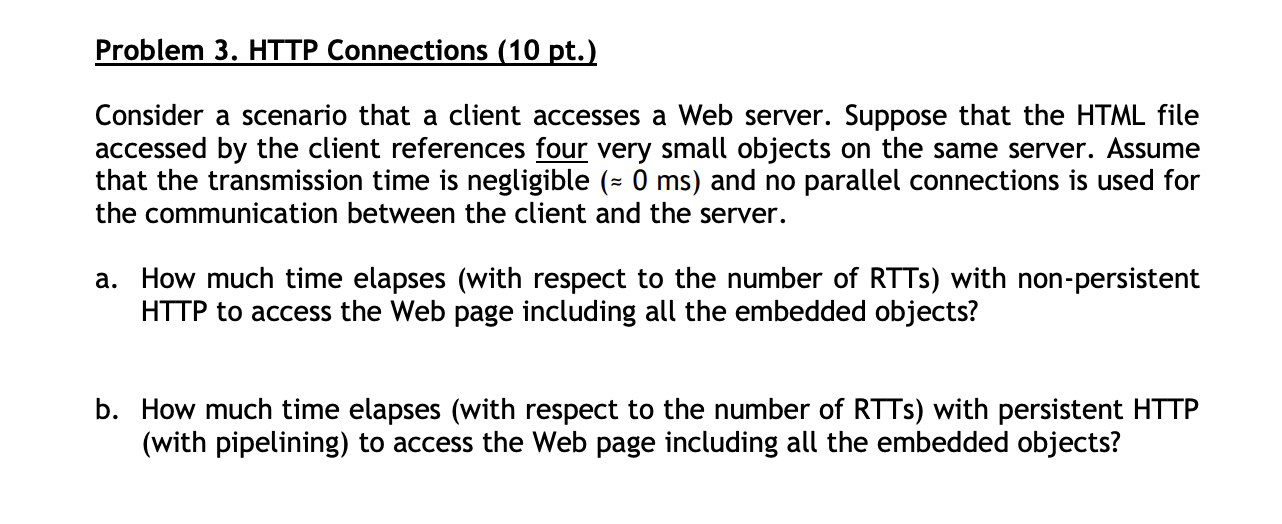 Solved Problem 3. HTTP Connections (10 pt.) Consider a | Chegg.com