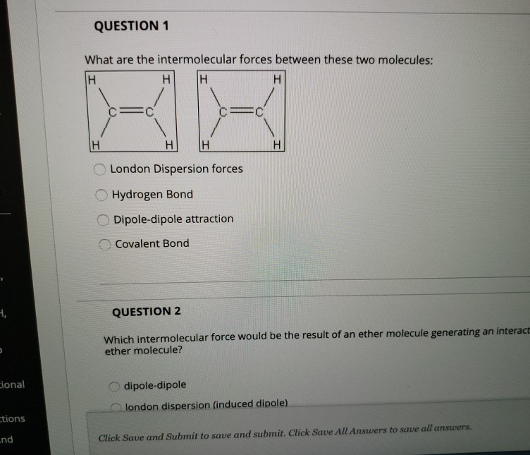 Solved QUESTION 1 What are the intermolecular forces between