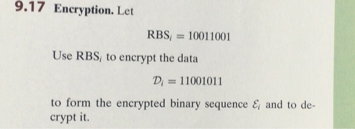 Solved Encryption. Let RBS_i = 10011001 Use RBS_i to | Chegg.com