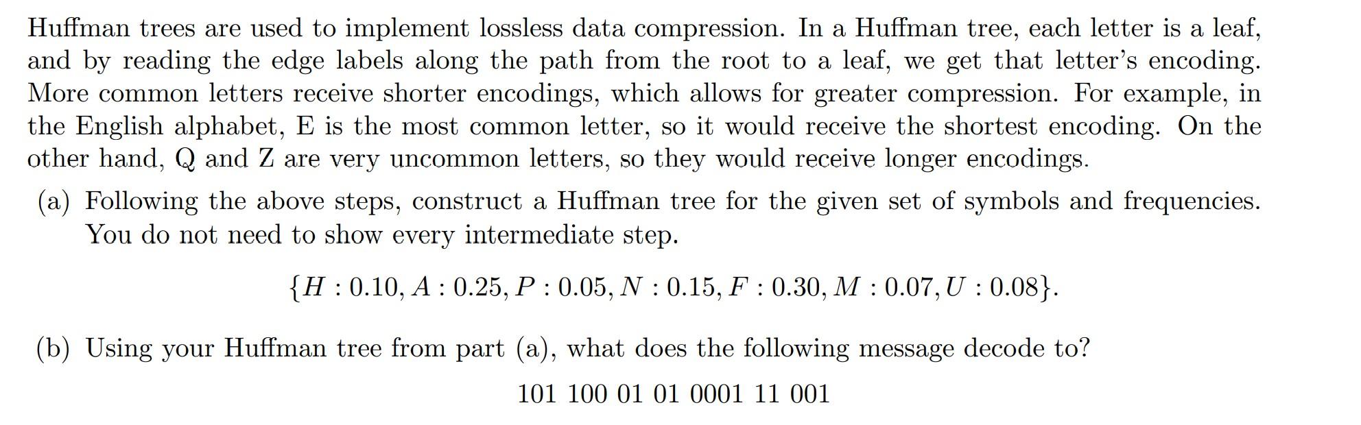 A Huffman tree is a type of encoding scheme that uses | Chegg.com