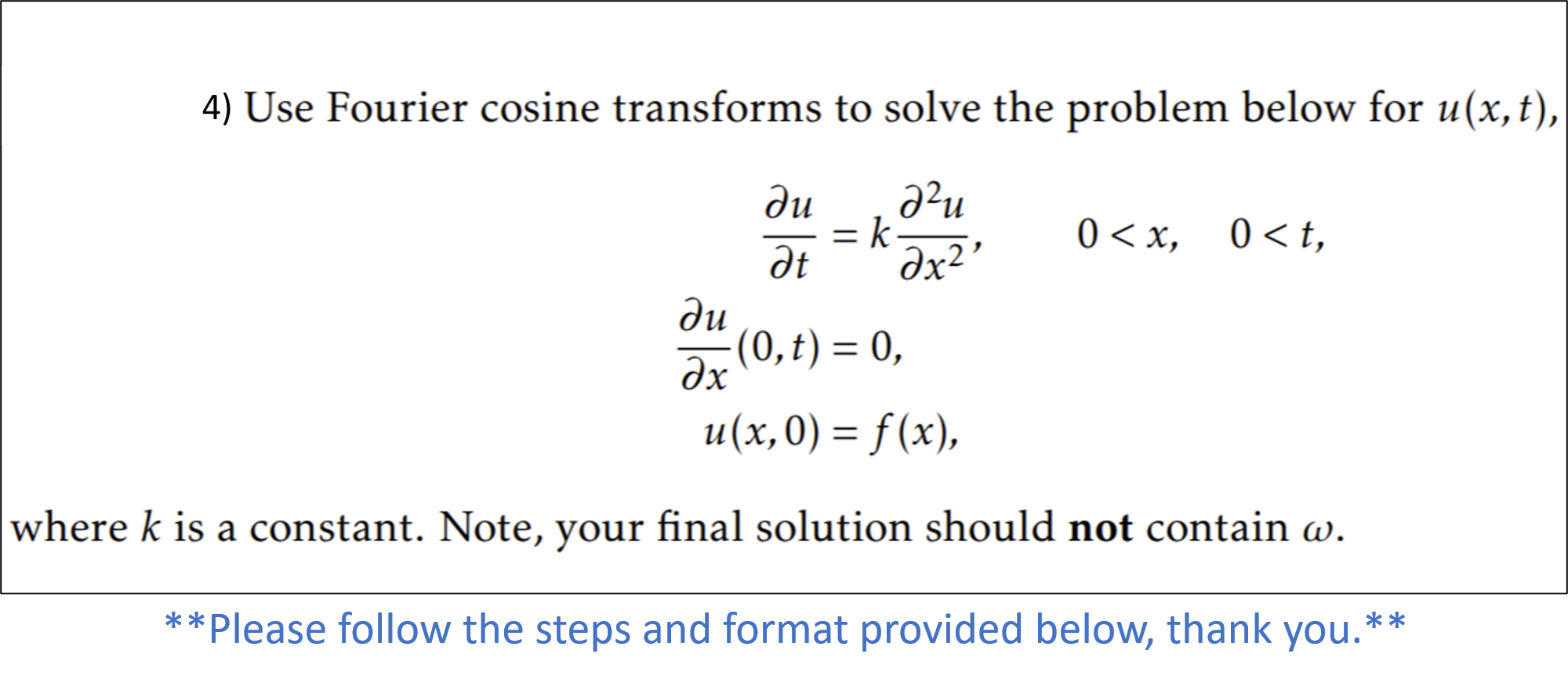 Solved 4 Use Fourier Cosine Transforms To Solve The Prob Chegg Com