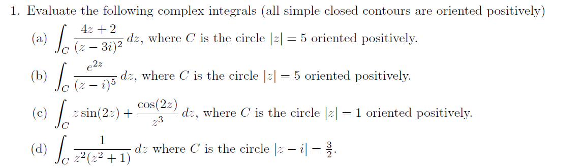Solved 1. Evaluate the following complex integrals (all | Chegg.com