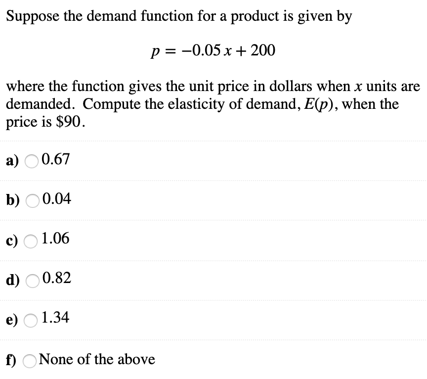 Solved Suppose the demand function for a product is given by