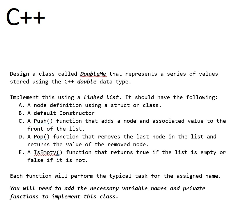 Solved C++ Design a class called DoubleMe that represents a | Chegg.com