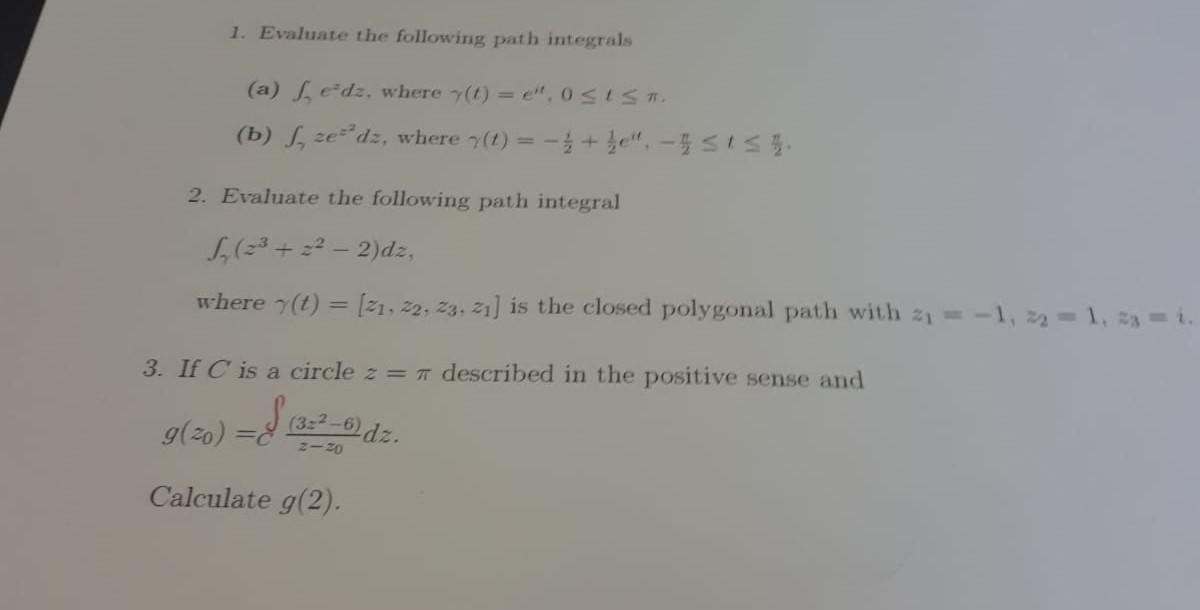 Solved 1. Evaluate the following path integrals (a) Ledz. | Chegg.com