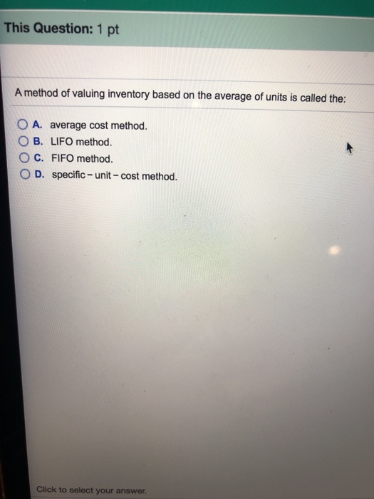 Solved This Question: 1 Pt A Method Of Valuing Inventory | Chegg.com