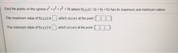 Solved Find the points on the sphere x2+y2 z2-76 where | Chegg.com