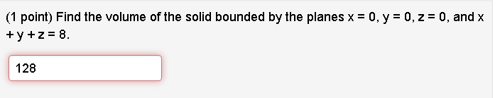 Solved (1 ﻿point) ﻿Find The Volume Of The Solid Bounded By | Chegg.com